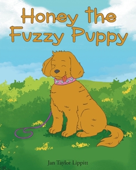 Paperback Honey the Fuzzy Puppy Book