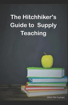 Paperback The HitchHiker's guide to supply teaching Book