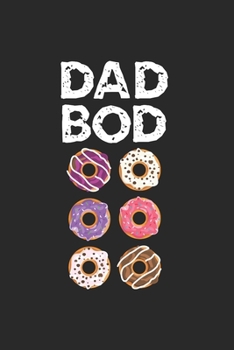 Paperback Daddy donut Dad bod Notebook: Notebook / 6x9 Zoll / 120 dotted Pages Book