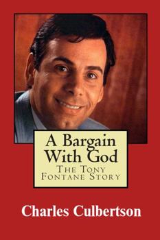 Paperback A Bargain With God: The Tony Fontane Story Book