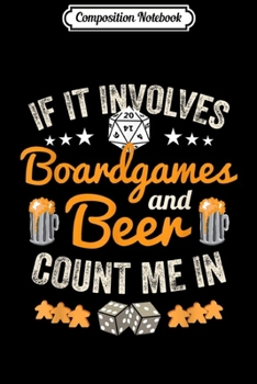 Paperback Composition Notebook: Board Games and Beer For Gamer and Drinker Journal/Notebook Blank Lined Ruled 6x9 100 Pages Book