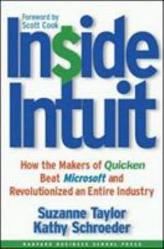 Hardcover Inside Intuit: How the Makers of Quicken Beat Microsoft and Revolutionized an Entire Industry Book