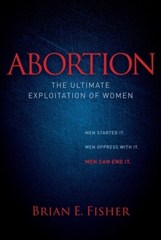 Paperback Abortion: The Ultimate Exploitation of Women Book