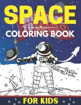 Space Coloring Book For Kids: Space Coloring Book for Kids Fantastic Outer Space, Outer Space Coloring For Kids, Space Coloring and Activity Book for ... Solar System and Earth Coloring Book