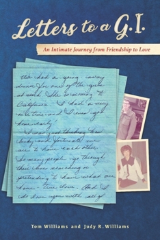 Paperback Letters to a G.I.: An Intimate Journey from Friendship to Love Book