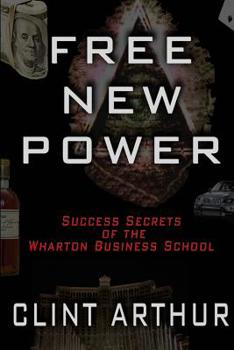 Paperback Free New Power: Success Secrets of The Wharton Business Schoool Book