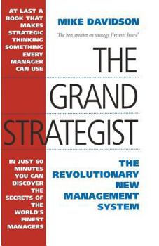 Paperback The Grand Strategist: The Revolutionary New Management System Book