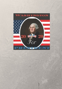 Washington For President 2020 - Notebook