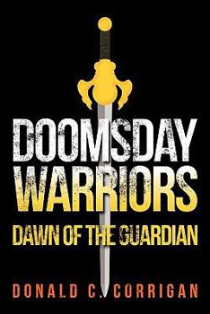Paperback Doomsday Warriors: Dawn of the Guardian Book