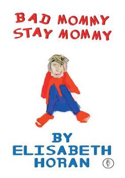 Paperback Bad Mommy Stay Mommy Book