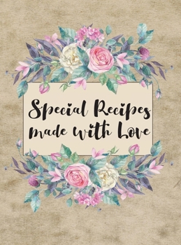 Hardcover Special Recipes Made with Love (Floral Version) Book