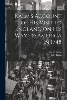 Paperback Kalm's Account of his Visit to England on his way to America in 1748 Book