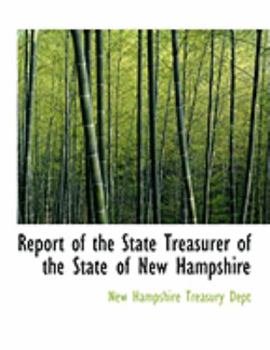 Report of the State Treasurer of the State of New Hampshire