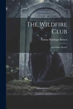 Paperback The Wildfire Club: And Other Stories Book