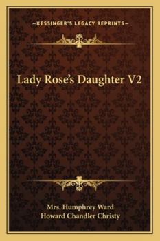 Lady Rose's Daughter, Volume II