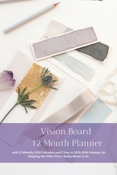 Paperback Vision Board 12 Month Planner, 12 Month 2020 Calendar 5 Year 2020-2024 Calendar for Mapping Out What You're Really Meant to Do Create Simple Abundance Book