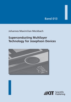 Paperback Superconducting Multilayer Technology for Josephson Devices: Technology, Engineering, Physics, Applications Book