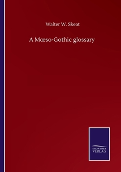 Paperback A Moeso-Gothic glossary Book