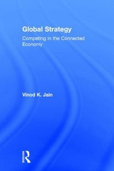 Hardcover Global Strategy: Competing in the Connected Economy Book