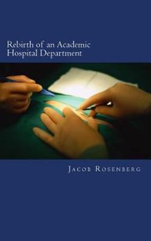 Paperback Rebirth of an Academic Hospital Department: Experiences from the First Year Book