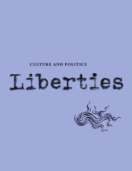 Paperback Liberties Journal of Culture and Politics: Volume I, Issue 3 Book
