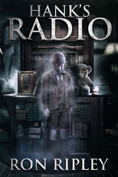 Hanks Radio: Übernatürlicher Horror mit furchteinflößenden Geistern & Spukhäusern (Die Spuksammlung-Serie) - Book #4 of the Haunted Collection