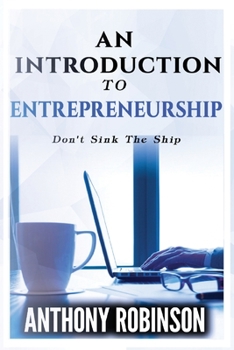Paperback An Introduction To Entrepreneurship: Don't Sink The Ship Book