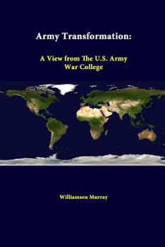 Paperback Army Transformation: A View from the U.S. Army War College Book