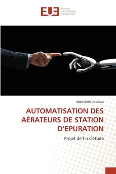 Paperback Automatisation Des Aérateurs de Station d'Epuration [French] Book