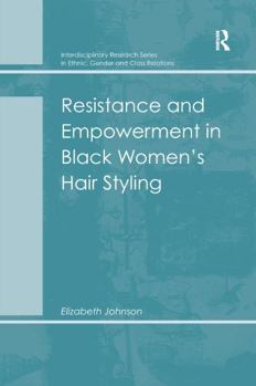 Paperback Resistance and Empowerment in Black Women's Hair Styling Book