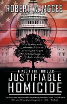 Paperback Justifiable Homicide: A Political Thriller Book
