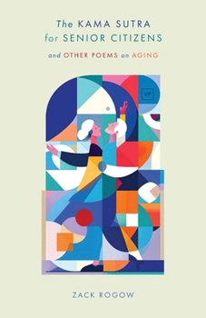 Paperback The Kama Sutra for Senior Citizens: and Other Poems on Aging Book