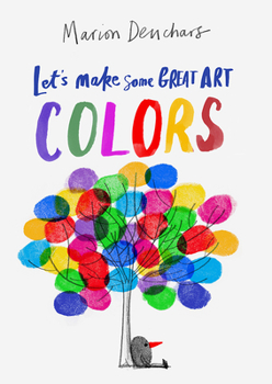Paperback Let's Make Some Great Art: Colors Book