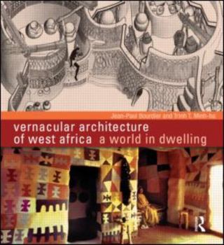 Hardcover Vernacular Architecture of West Africa: A World in Dwelling Book