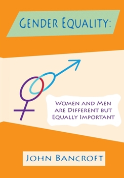 Paperback Gender Equality: Women And Men Are Different But Equally Important Book