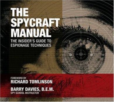 Paperback The Spycraft Manual: The Insider's Guide to Espionage Techniques Book