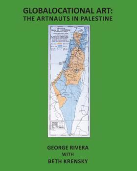 Paperback Globalocational Art: The Artnauts in Palestine Book