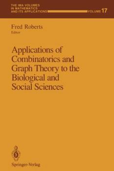 Paperback Applications of Combinatorics and Graph Theory to the Biological and Social Sciences Book