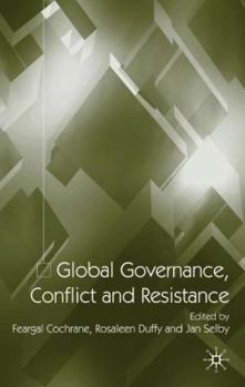 Hardcover Global Governance, Conflict and Resistance Book