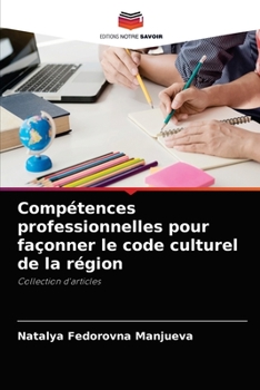 Paperback Compétences professionnelles pour façonner le code culturel de la région [French] Book