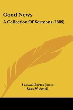 Paperback Good News: A Collection Of Sermons (1886) Book