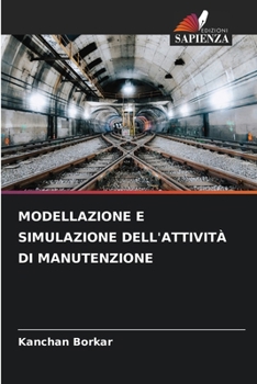 Modellazione E Simulazione Dell'attività Di Manutenzione (Italian Edition)