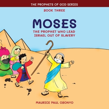 Paperback Moses: The Prophet Who Led Israel Out of Slavery Book