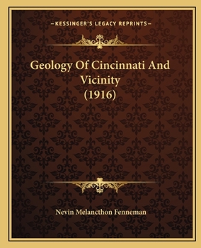 Paperback Geology Of Cincinnati And Vicinity (1916) Book