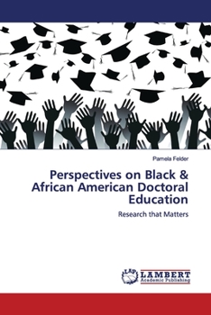 Paperback Perspectives on Black & African American Doctoral Education Book