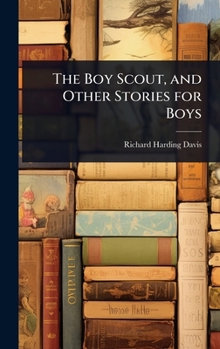 The Boy Scout, and Other Stories for Boys