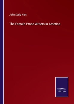 Paperback The Female Prose Writers in America Book