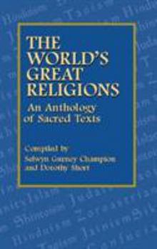 The World's Great Religions: An Anthology of Sacred Texts