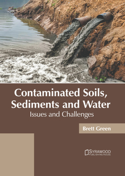 Hardcover Contaminated Soils, Sediments and Water: Issues and Challenges Book