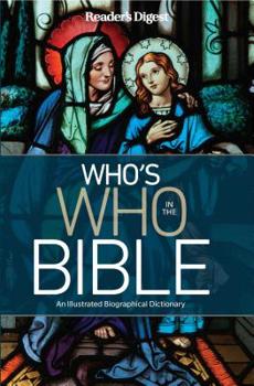 Hardcover Reader's Digest Who's Who in the Bible: An Illustrated Biographical Dictionary Book